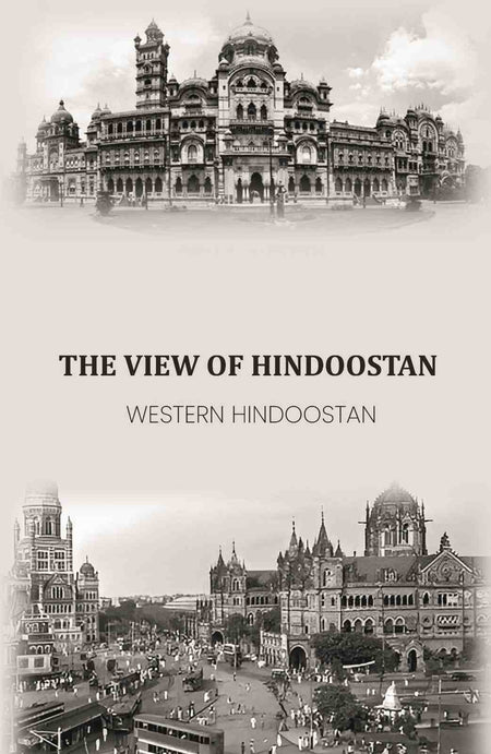 The View Of Hindoostan: Western Hindoostan - Gyan Books