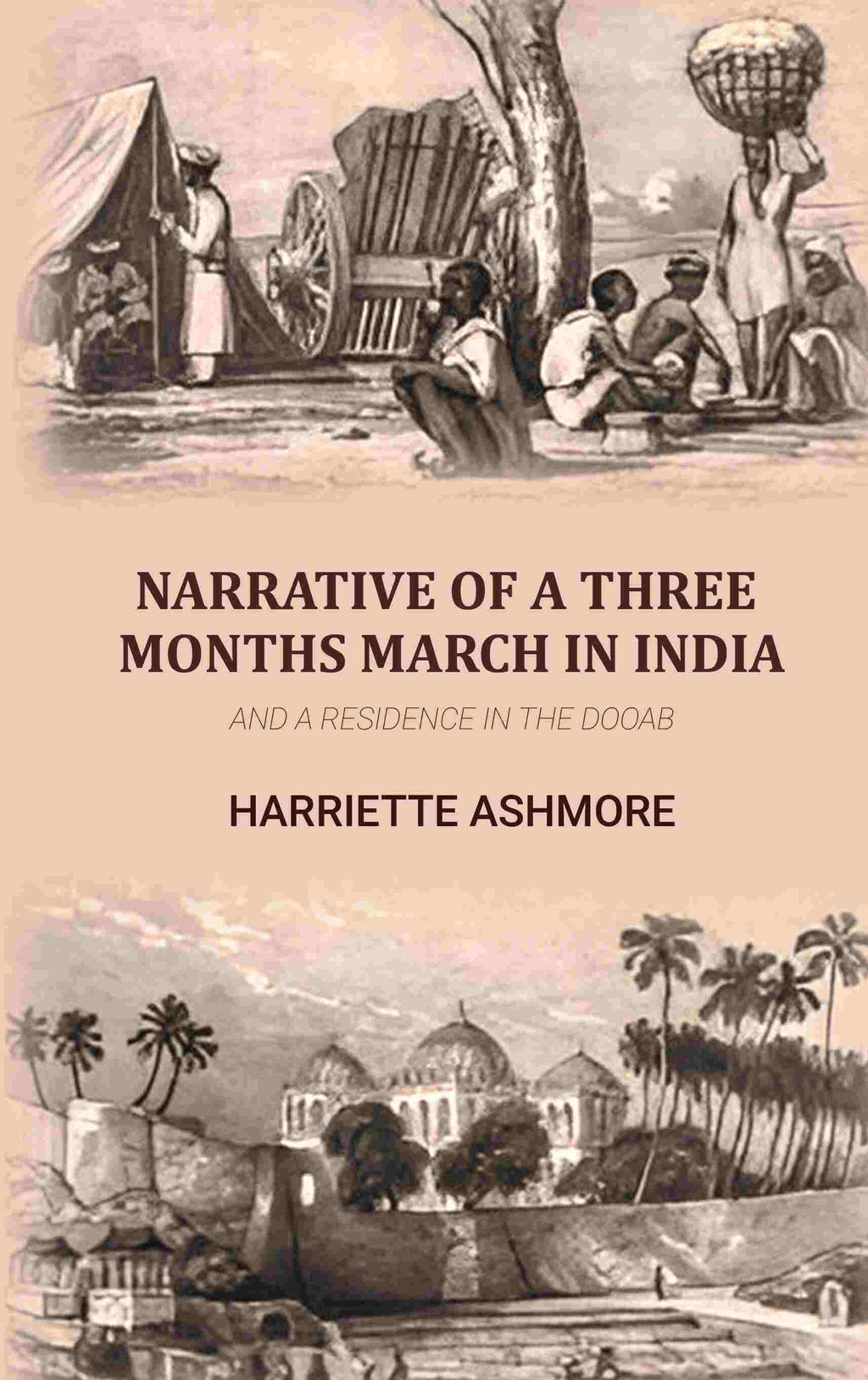 Narrative of a three Months March in India: And a residence in the Dooab - Gyan Books - Distacart