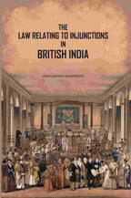 The Law Relating To Injunctions In British India - Gyan Books - Distacart