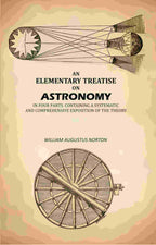 An Elementary Treatise On Astronomy: In Four Parts. Containing a Systematic And Comprehensive Exposition Of The Theory - Gyan Books - Distacart
