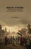 Indias Will To Freedom: Writings And Speeches Of The Present Situation - Gyan Books - Distacart