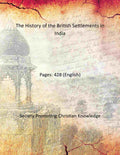The History of the British Settlements in India - Gyan Books - Distacart