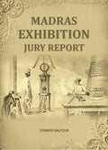 Madras Exhibition Jury Report - Gyan Books - Distacart