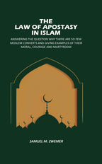 The Law Of Apostasy In Islam: Answering The Question Why There, Are So Few Moslem Converts, And Giving Examples Of Their Moral, Courage And Martyrdom - Gyan Books - Distacart