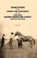 Directions for Using the Contents of the Portable Horse Medicine Chest: Adapted for India - Gyan Books - Distacart