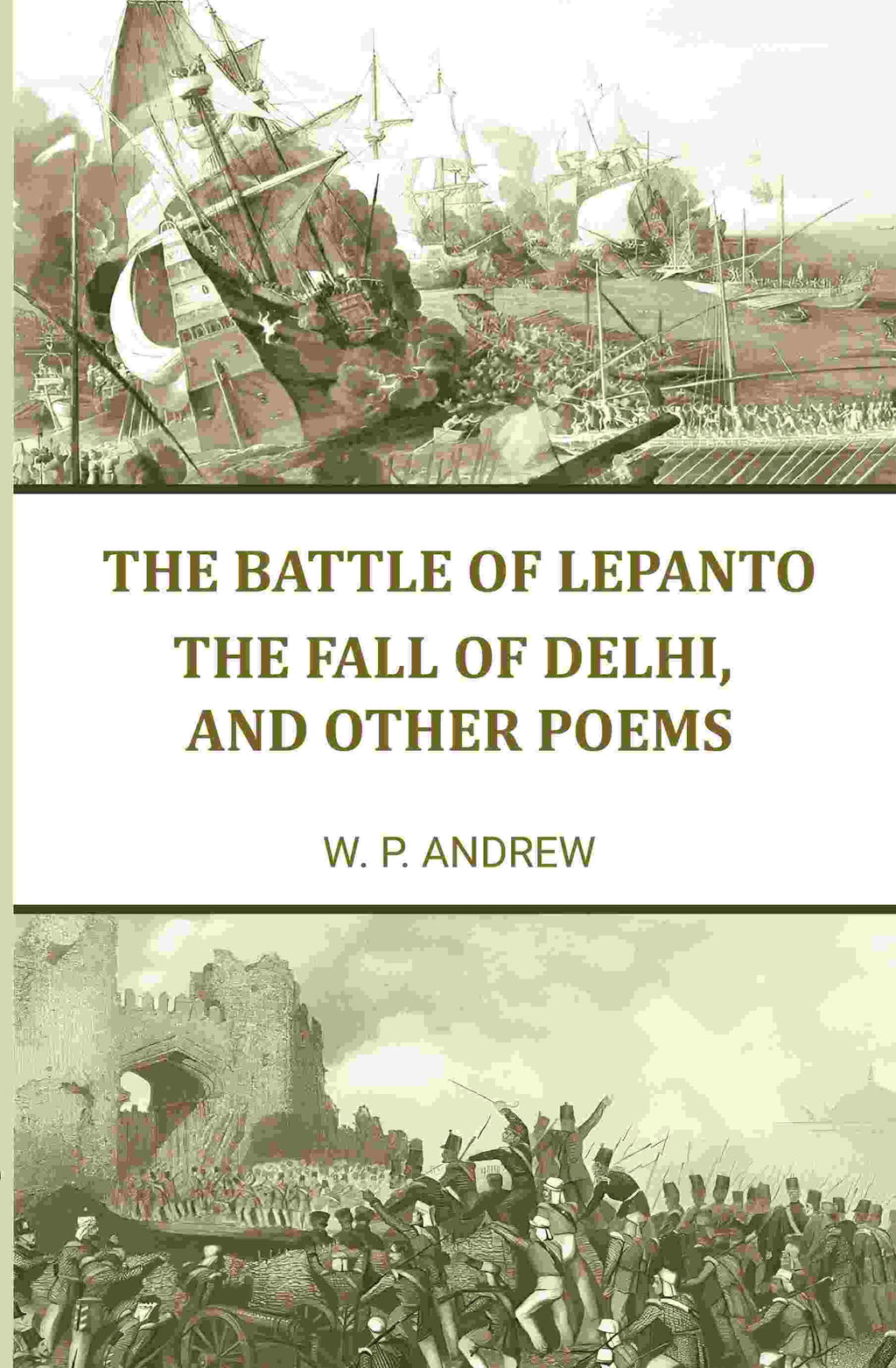 The battle of Lepanto: The fall of Delhi, and other poems - Gyan Books - Distacart
