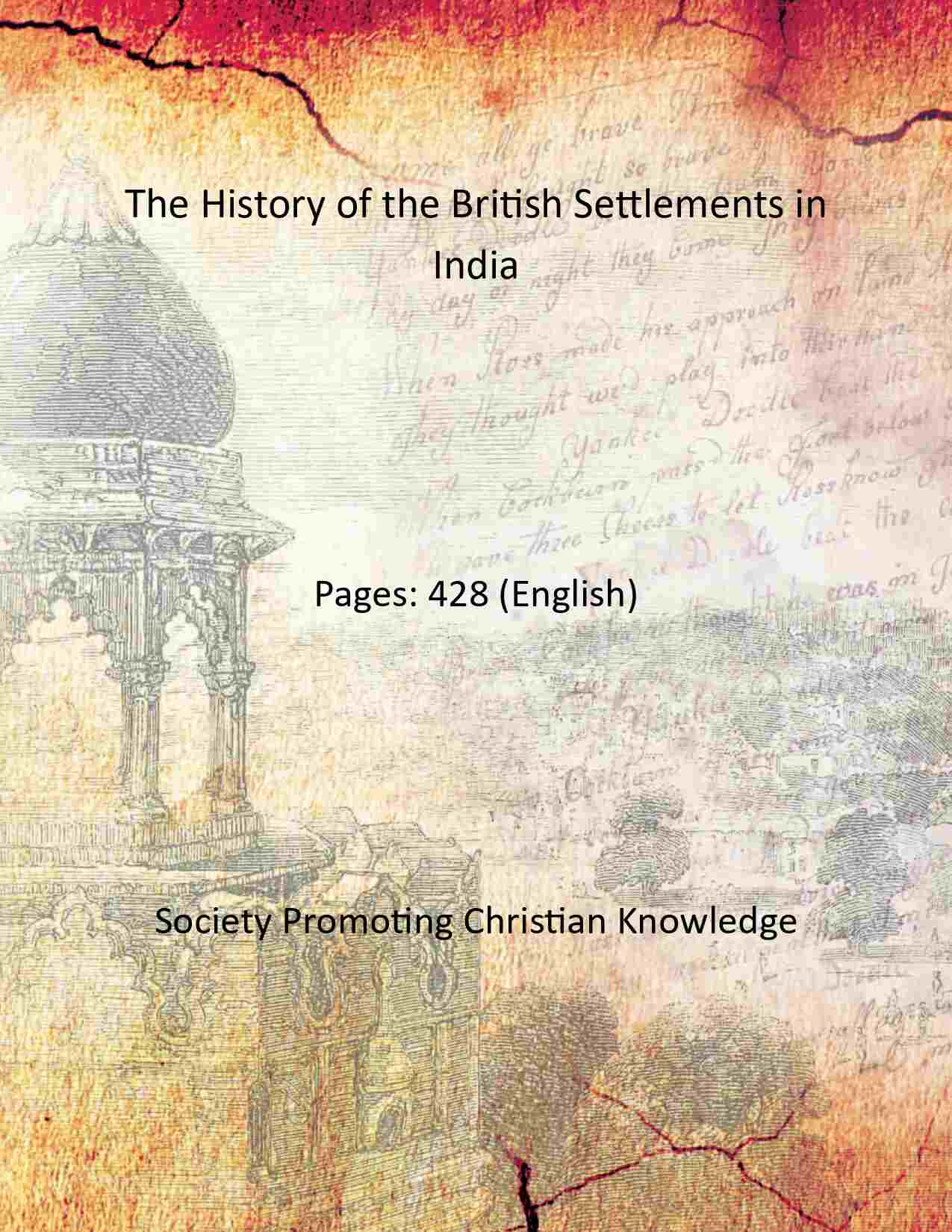 The History of the British Settlements in India - Gyan Books - Distacart