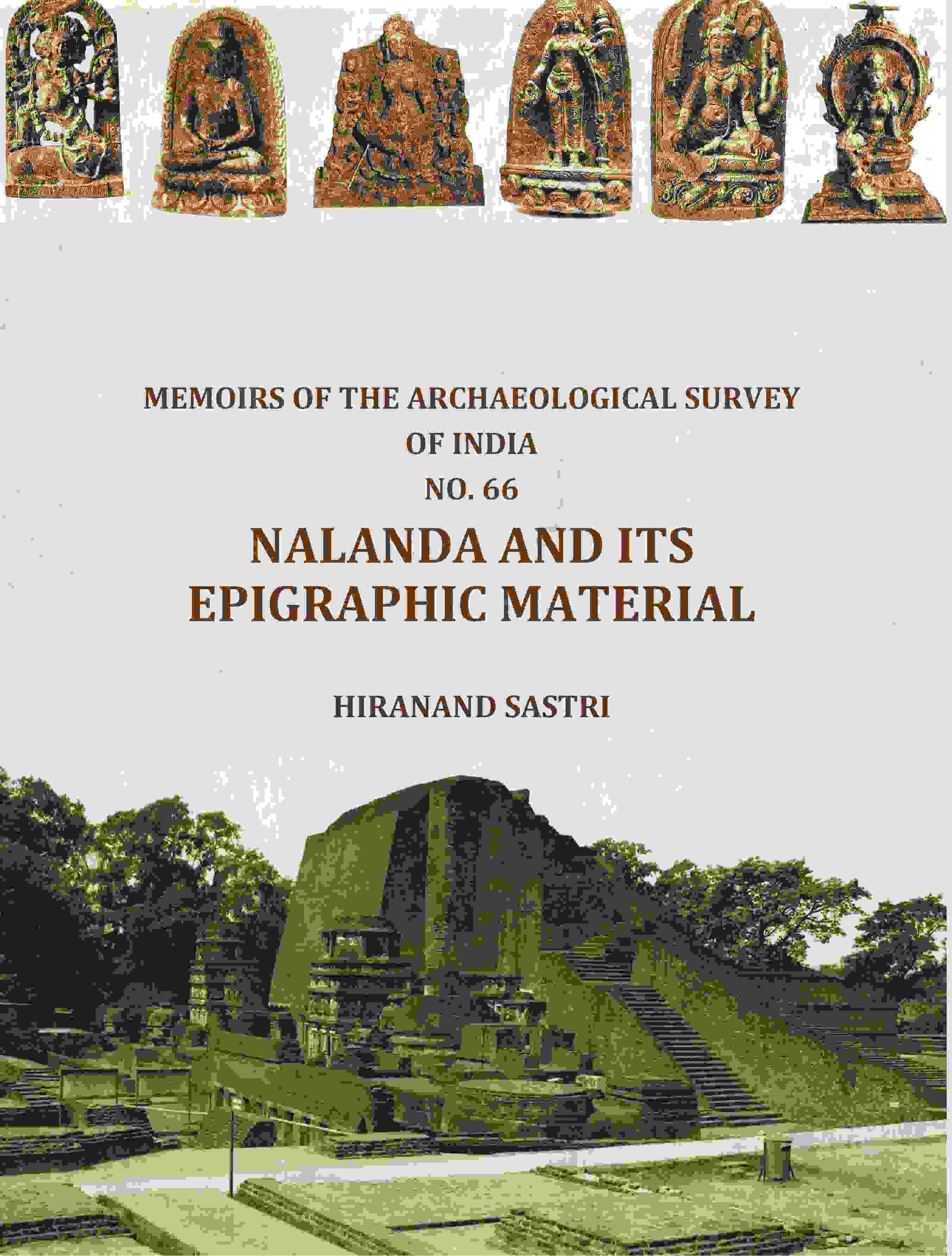 Memoirs of The Archaeological Survey Of India No. 66 Nalanda And Its Epigraphic Material - Gyan Books - Distacart