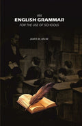 An English Grammar: For the Use of Schools - Gyan Books - Distacart