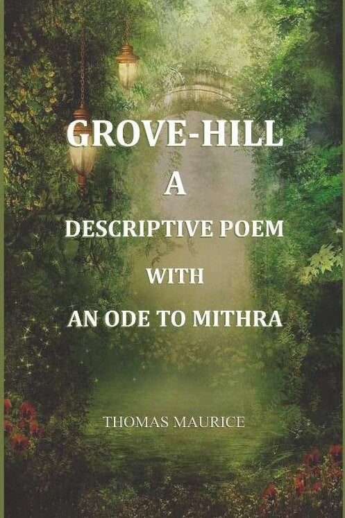 Grove-Hill, a descriptive poem, with an ode to Mithra - Gyan Books - Distacart