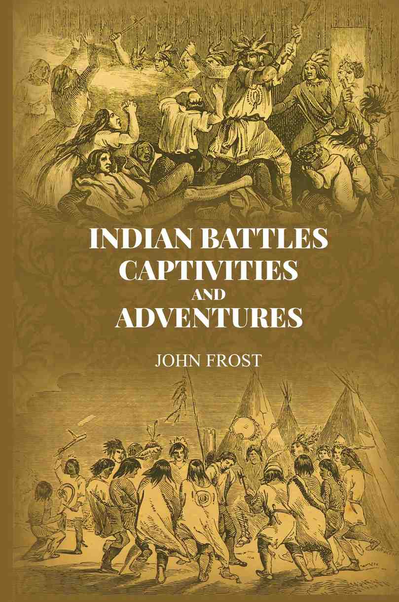Indian Battles, Captivities, and Adventures - Gyan Books - Distacart