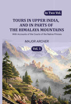 Tours in Upper India, and in Parts of the Himalaya Mountains: With Accounts of the Courts of the Native Princes (1st) - Gyan Books - Distacart