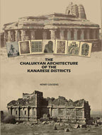 The Chalukyan Architecture of the Kanarese Districts - Gyan Books - Distacart