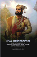 Siva Chhatrapati: Being A Translation Of Sabhasad Bakhar With Extracts From Chitnis And Sivadigvijya - Gyan Books - Distacart