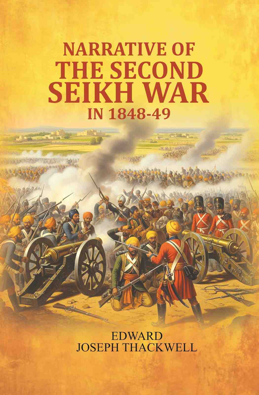 Narrative of the second Seikh war- in 1848-49 - Gyan Books - Distacart