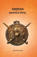 Sindhia Otherwise Called Madhoji Patel - Gyan Books - Distacart