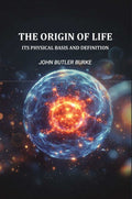 The Origin Of Life: Its Physical Basis and Definition - Gyan Books - Distacart