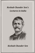 Keshub Chunder Sen's Lectures in India - Gyan Books - Distacart