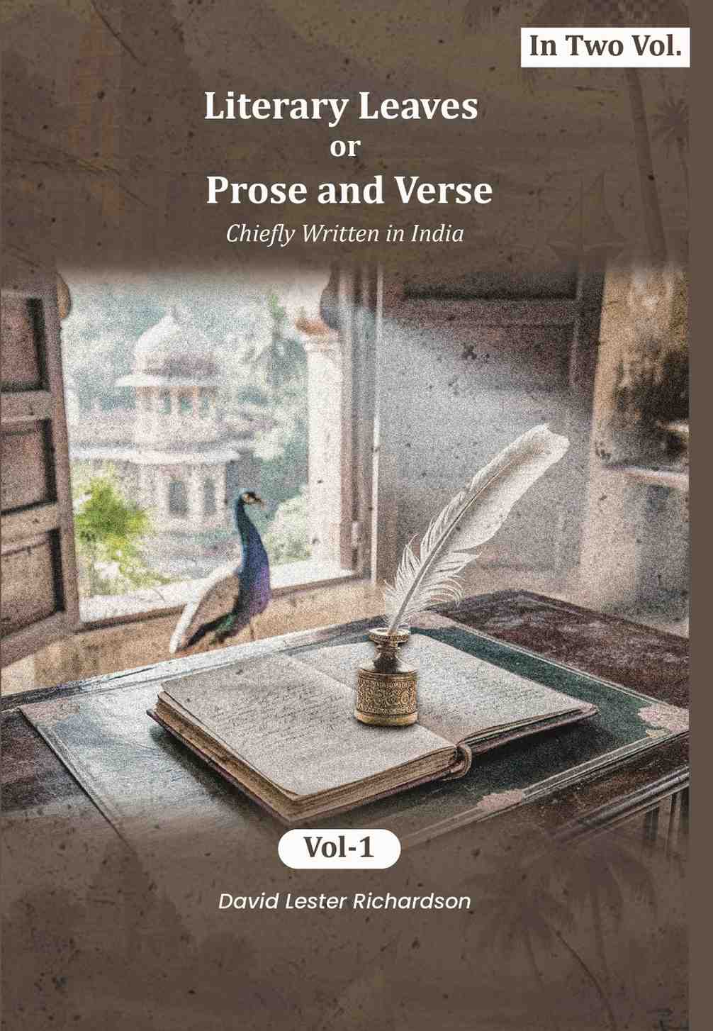 Literary Leaves; or, Prose and Verse: Chiefly Written in India (1st) - Gyan Books - Distacart