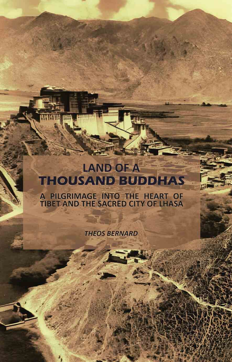 Land of a Thousand Buddhas: A Pilgrimage into the Heart of Tibet and the Sacred City of Lhasa - Gyan Books - Distacart