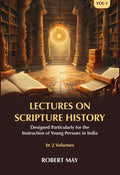 Lectures on Scripture History: Designed Particularly for the Instruction of Young Persons in India (1st) - Gyan Books - Distacart