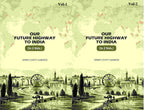 Our Future Highway To India (2 Vols. Set) - Gyan Books - Distacart