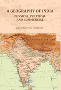 A Geography of India: Physical, Political, and Commercial - Gyan Books - Distacart
