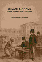 Indian Finance: In The Days Of The Company - Gyan Books - Distacart