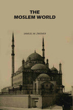 The Moslem World - Gyan Books - Distacart