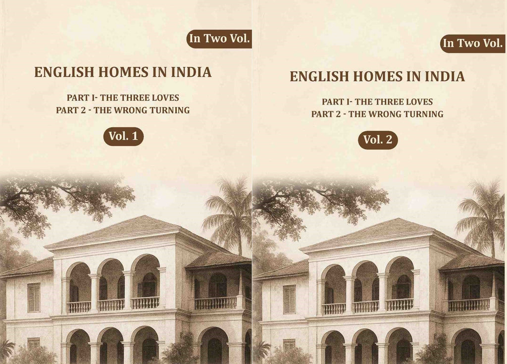 English Homes in India: Part I- The Three Loves, Part 2 - The wrong Turning (2 Vols. Set) - Gyan Books - Distacart