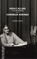 India Calling: The Memories of Cornelia Sorabji - Gyan Books - Distacart