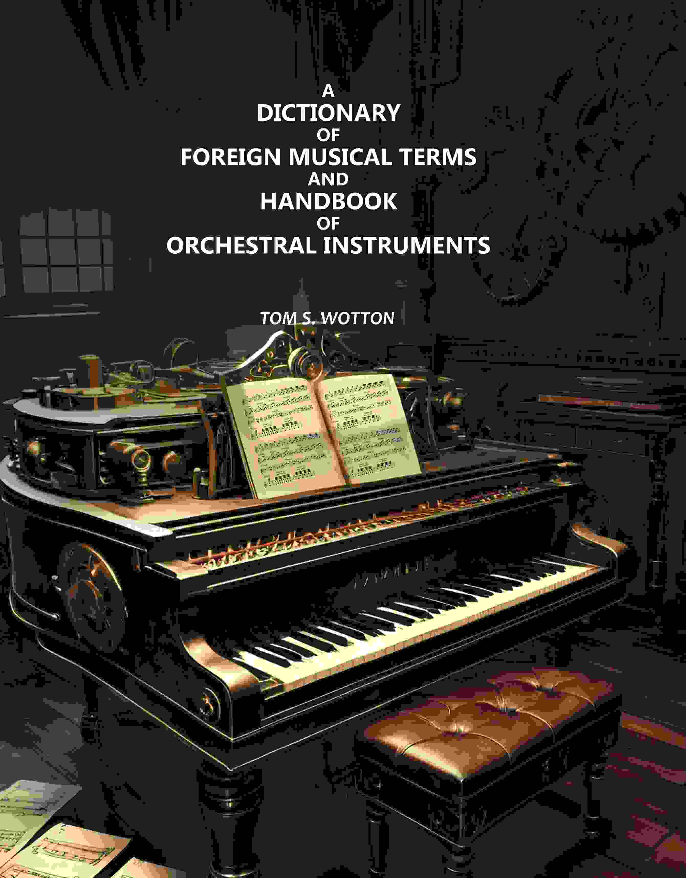 A Dictionary of Foreign Musical Terms and Handbook of Orchestral Instruments - Gyan Books - Distacart