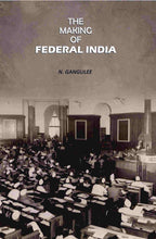The Making Of Federal India - Gyan Books - Distacart