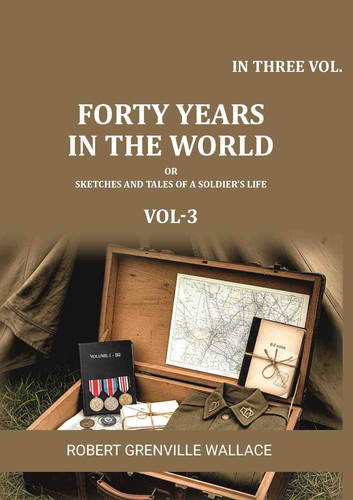 Forty Years in the World: Or, Sketches and Tales of a Soldier's Life (3rd) - Gyan Books - Distacart