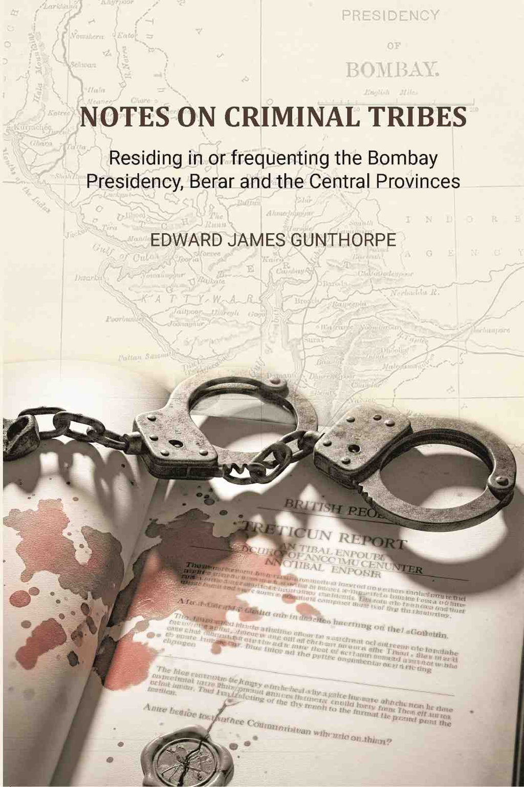 Notes on Criminal Tribes Residing in Or Frequenting the Bombay Presidency - Gyan Books - Distacart