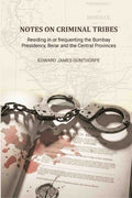Notes on Criminal Tribes Residing in Or Frequenting the Bombay Presidency - Gyan Books - Distacart