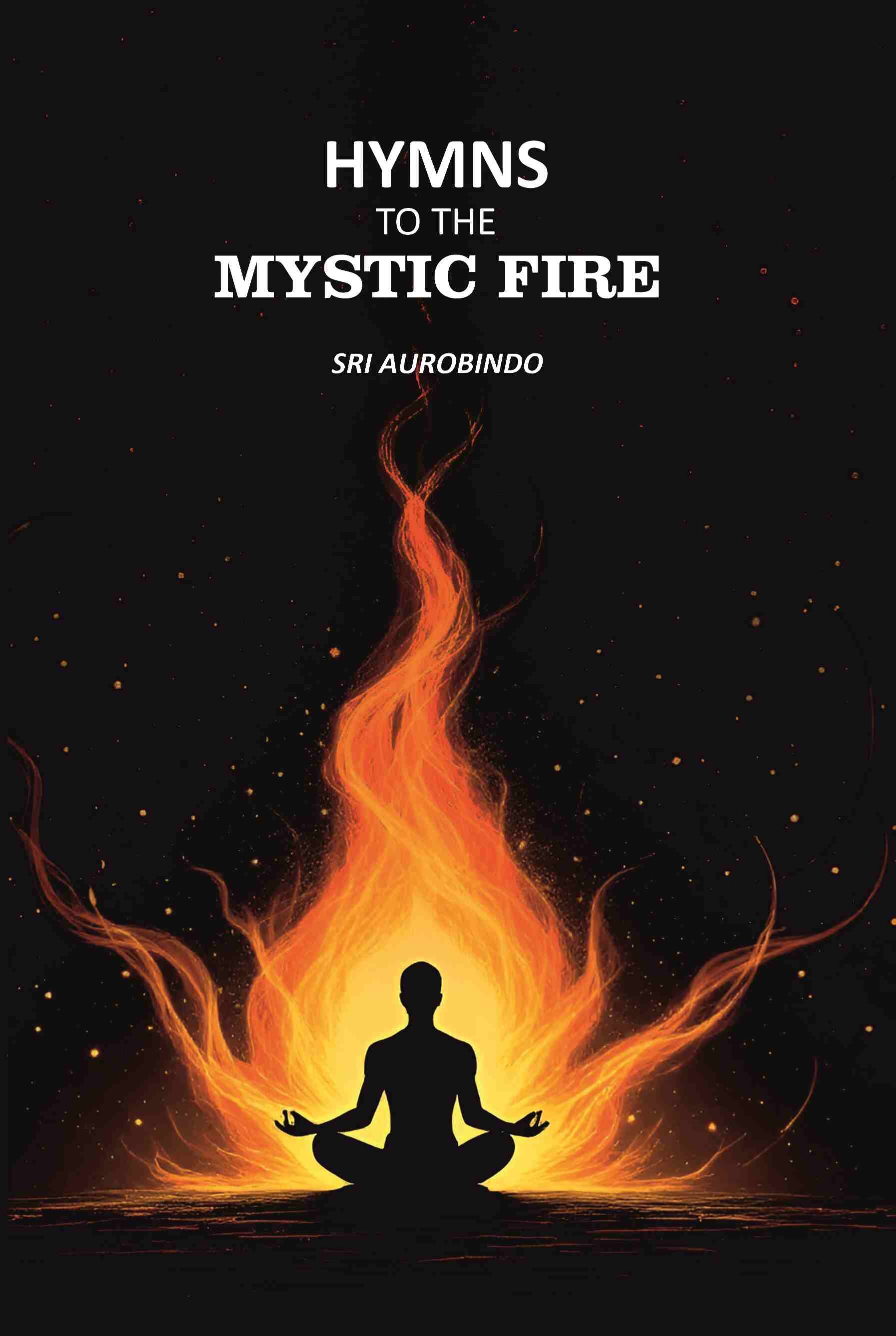 Hymns to the Mystic Fire - Gyan Books - Distacart