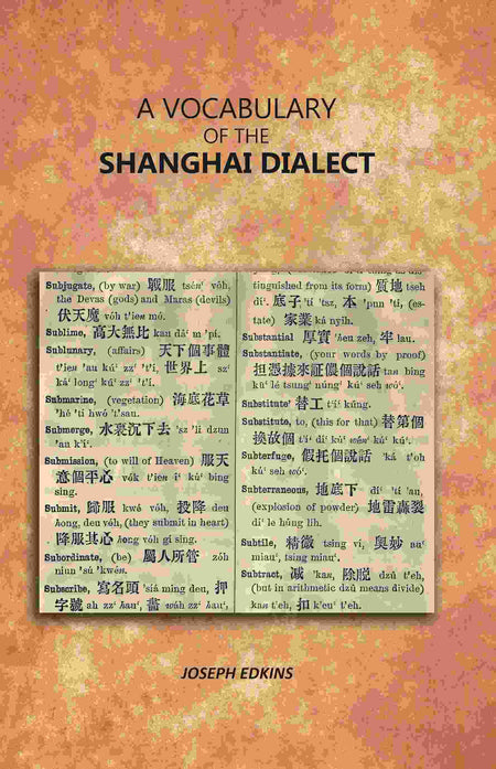 A Vocabulary of the Shanghai Dialect - Gyan Books