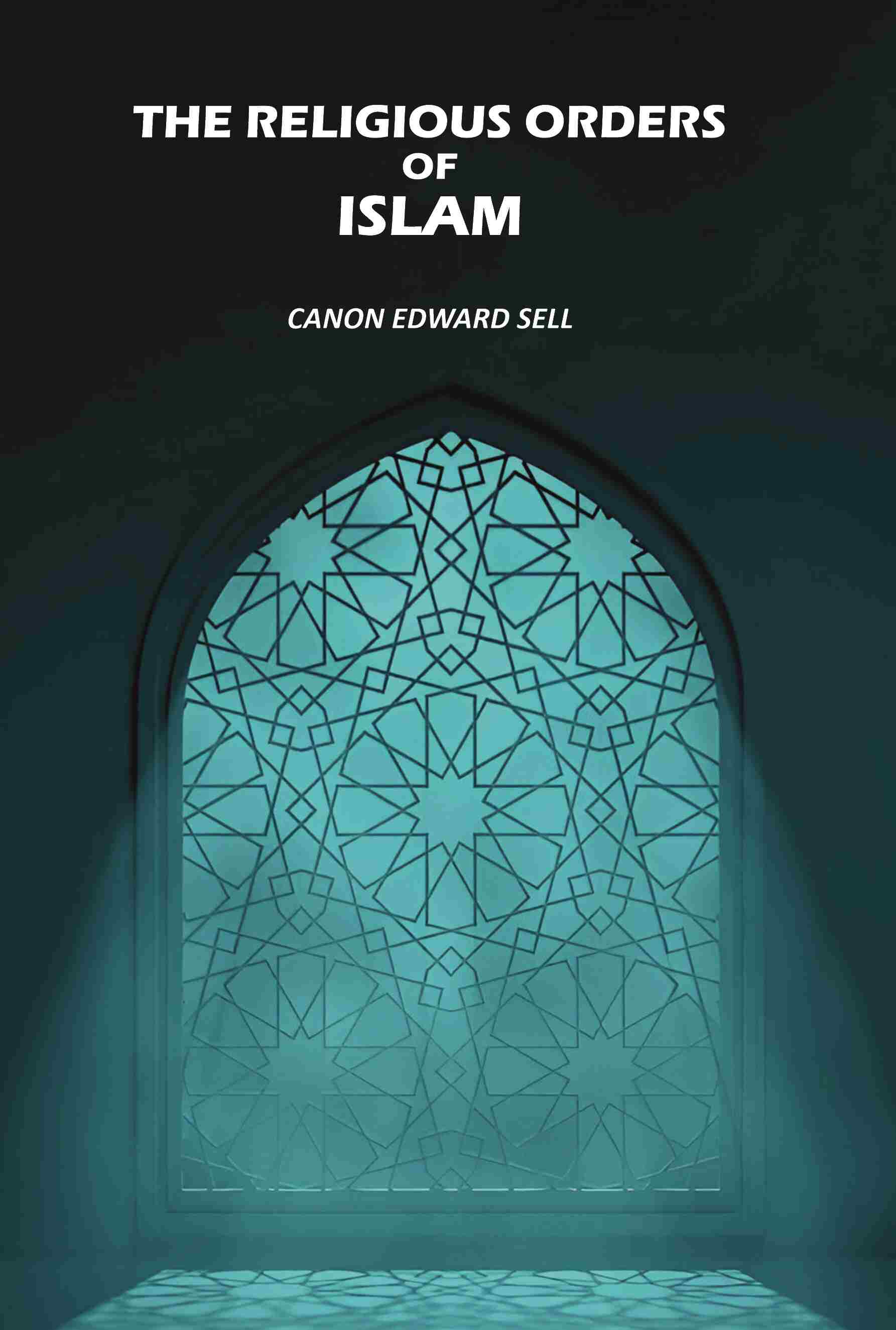 The Religious Orders Of Islam - Gyan Books - Distacart