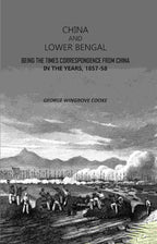 China and Lower Bengal: Being The Times Correspondence From China In The Years, 1857-58 - Gyan Books - Distacart