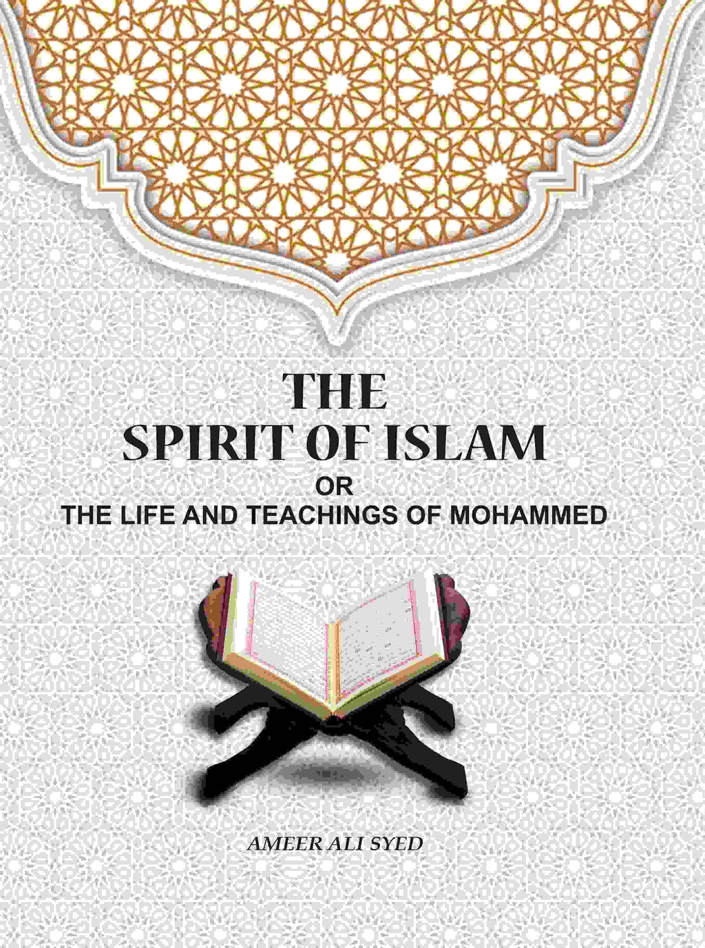The Spirit of Islam: Or The Life And Teachings Of Mohammed - Gyan Books - Distacart