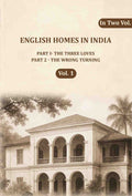 English Homes in India: Part I- The Three Loves, Part 2 - The wrong Turning (1st) - Gyan Books - Distacart