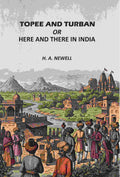 Topee And Turban: Or, Here And There In India - Gyan Books - Distacart