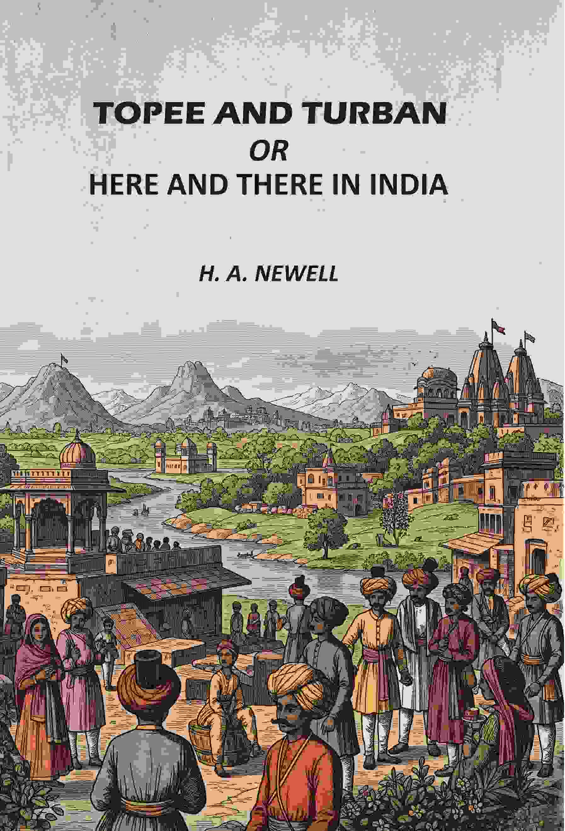 Topee And Turban: Or, Here And There In India - Gyan Books - Distacart