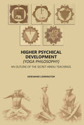 Higher Psychical Development (Yoga Philosophy): An Outline Of The Secret Hindu Teachings - Gyan Books - Distacart