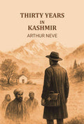 Thirty Years In Kashmir - Gyan Books - Distacart