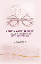 Mahatma Gandhi's ideas: including selections from his writings - Gyan Books - Distacart