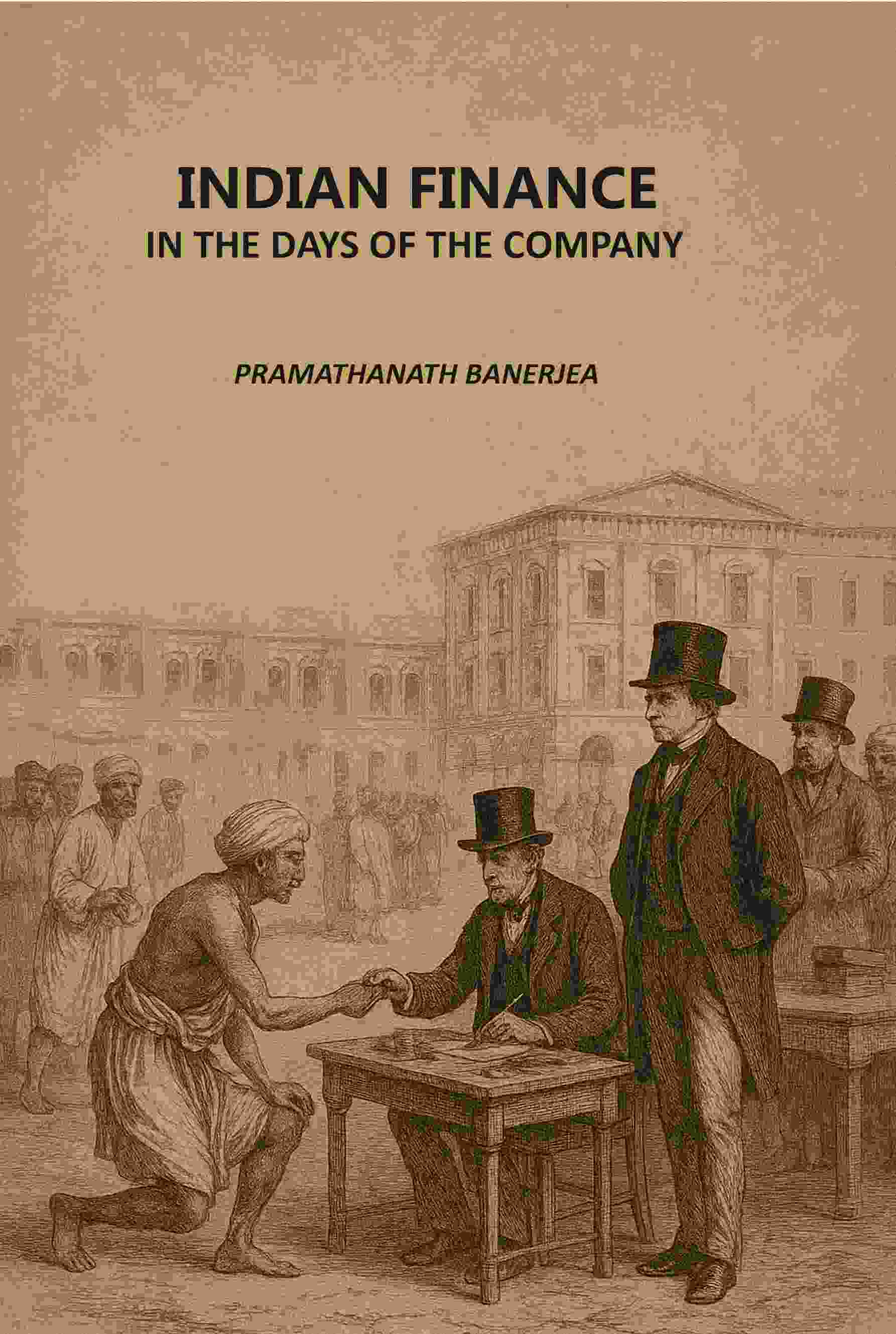 Indian Finance: In The Days Of The Company - Gyan Books - Distacart