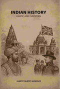Indian History: Asiatic And European - Gyan Books - Distacart