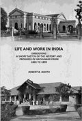Life And Work In India: Embodying A Short sketch Of The History And Progress Of Kathiawar From 1865 to 1899 - Gyan Books - Distacart